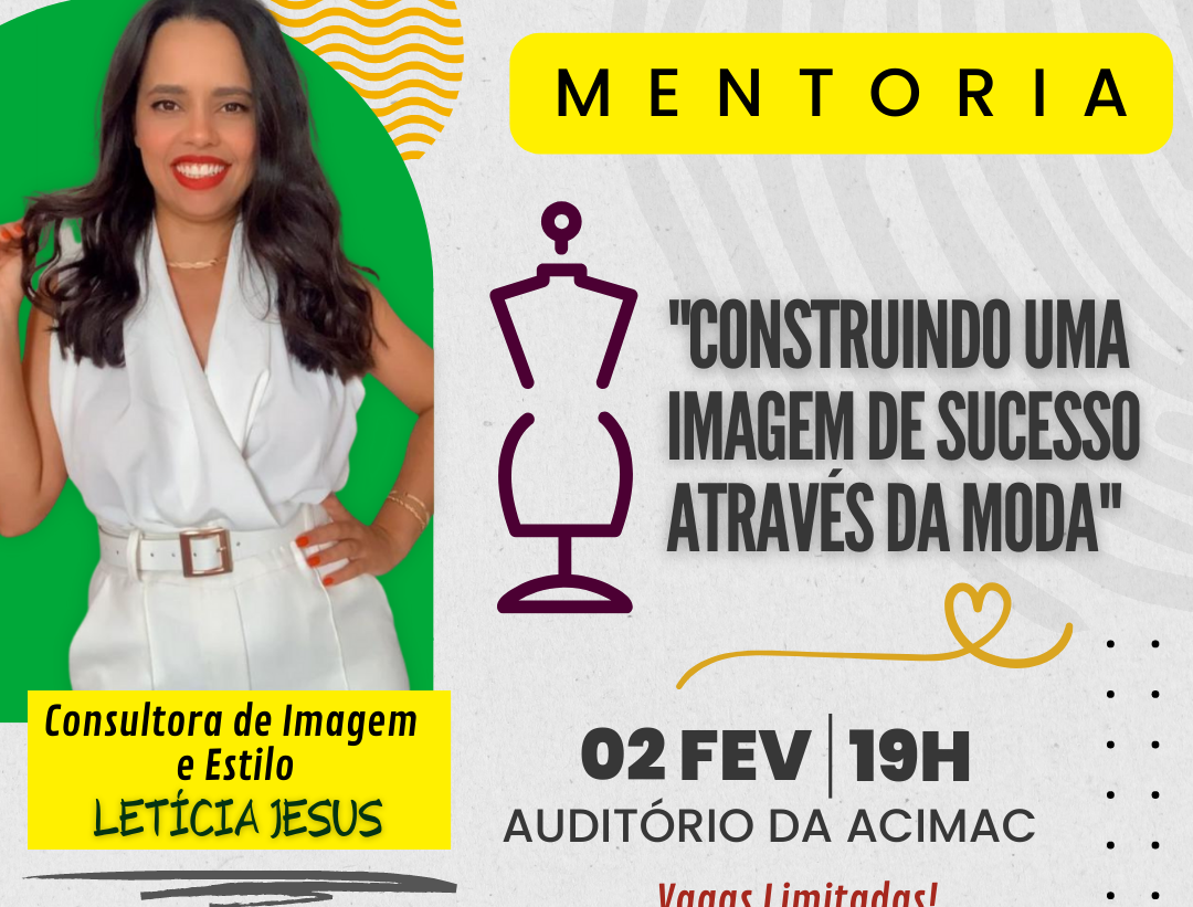 ACIMAC LANÇA MENTORIA EM PARCERIA COM LETÍCIA JESUS