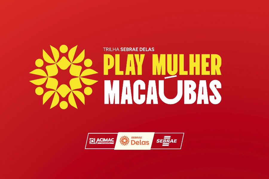 IMPULSIONE SEU NEGÓCIO: INSCREVA-SE NO PLAY MULHER MACAÚBAS E TRANSFORME SUA GESTÃO